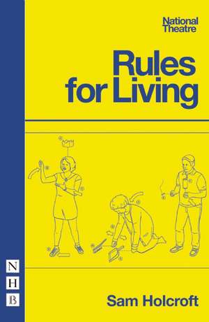 Rules for Living de Sam Holcroft