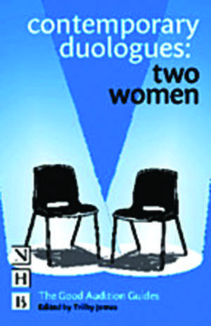 Contemporary Duologues: Two Women de Trilby James