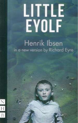 Little Eyolf de Henrik Ibsen