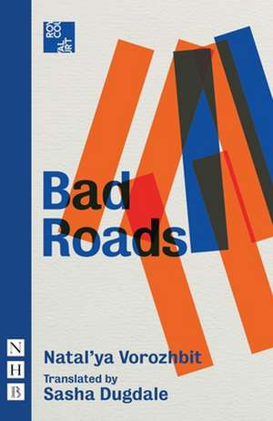 Bad Roads de Natalia Vorozhbit