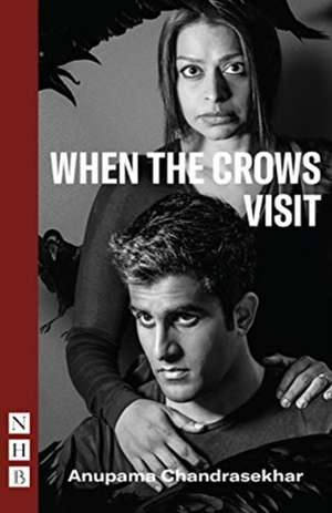 When the Crows Visit de Anupama Chandrasekhar