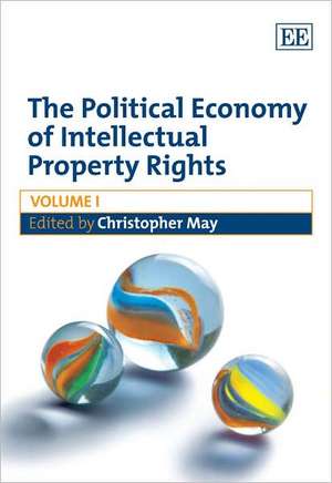 The Political Economy of Intellectual Property Rights de Christopher May