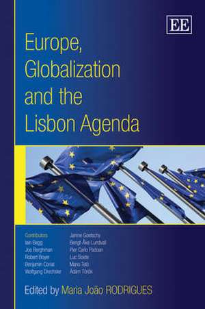 Europe, Globalization and the Lisbon Agenda de Maria João Rodrigues