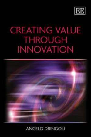 Creating Value through Innovation de Angelo Dringoli
