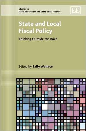 State and Local Fiscal Policy – Thinking Outside the Box? de Sally Wallace