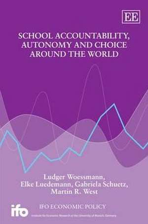 School Accountability, Autonomy and Choice Around the World de Ludger Woessmann