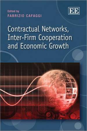 Contractual Networks, Inter–Firm Cooperation and Economic Growth de Fabrizio Cafaggi