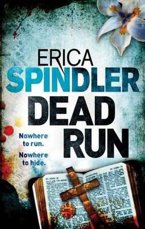 Dead Run de Erica Spindler