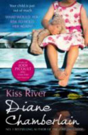 Kiss River de Diane Chamberlain