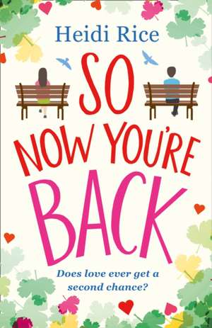 So Now You're Back de Heidi Rice