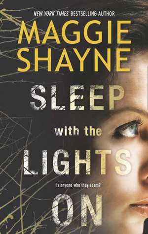 Sleep With The Lights On de Maggie Shayne