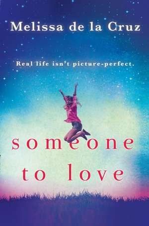 Someone To Love de Melissa de La Cruz