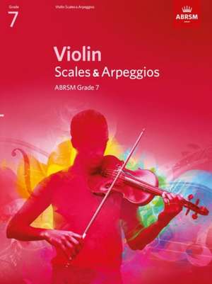 Violin Scales & Arpeggios, ABRSM Grade 7: from 2012