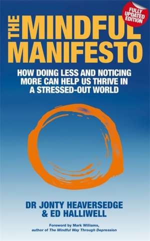 Halliwell, E: The Mindful Manifesto de Dr Jonty Heaversedge