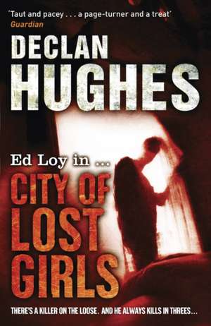 City of Lost Girls de Declan Hughes