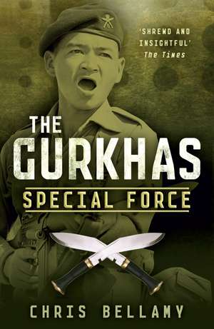 The Gurkhas de Chris Bellamy