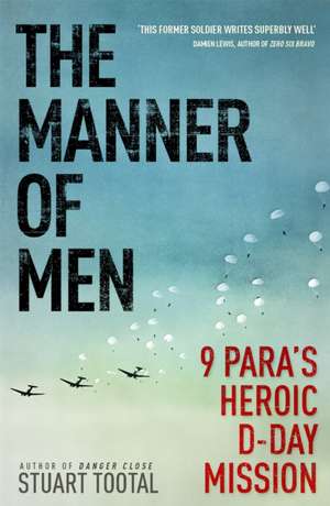 Tootal, S: The Manner of Men de Stuart Tootal