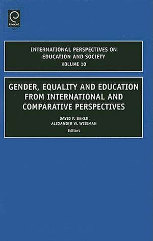 Gender, Equality and Education from International and Comparative Perspectives de David Baker