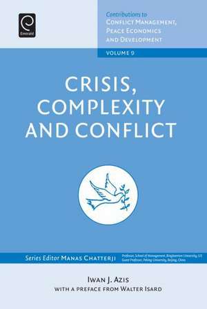 Crisis, Complexity and Conflict de Iwan J. Azis