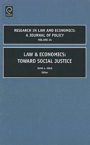 Law and Economics – Toward Social Justice de Dana Gold