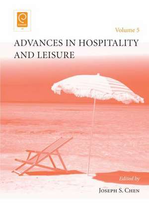 Advances in Hospitality and Leisure de Joseph S. Chen