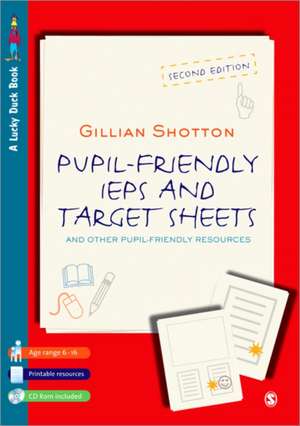 Pupil Friendly IEPs and Target Sheets: And Other Pupil-Friendly Resources de Gillian Shotton