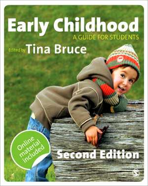 Early Childhood: A Guide for Students de Tina Bruce