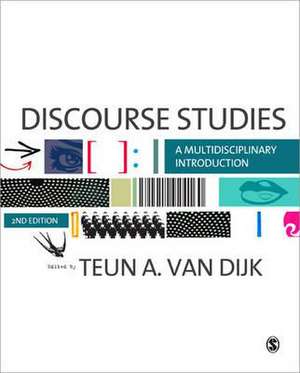 Discourse Studies: A Multidisciplinary Introduction de Teun A. Van Dijk