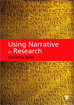 Using Narrative in Research de Christine Bold