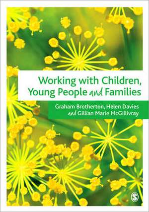 Working with Children, Young People and Families de Graham Brotherton