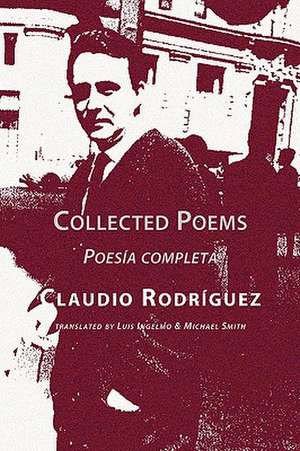 Collected Poems de Claudio Rodriguez