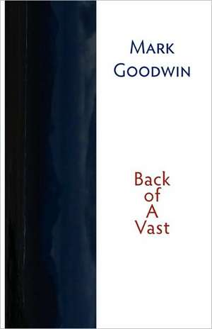 Back of a Vast de Mark Goodwin