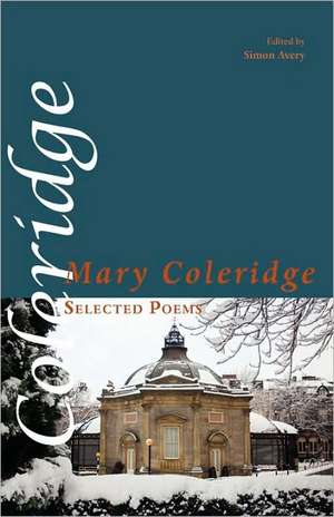 Selected Poems de Mary Coleridge