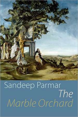 The Marble Orchard de Sandeep Parmar