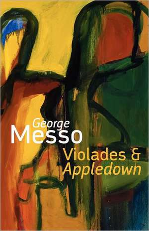 Violades & Appledown de George Messo