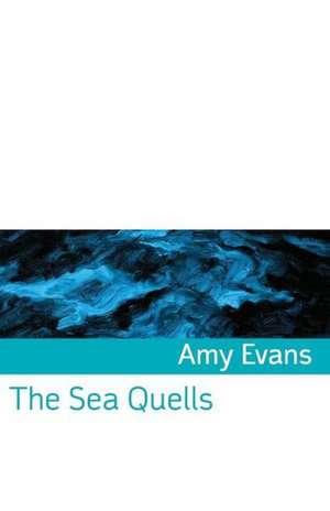 The Sea Quells de Amy Evans