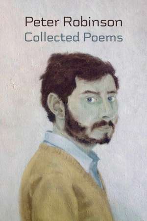 Collected Poems 1976-2016 de Peter Robinson