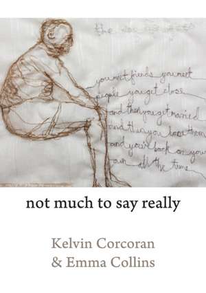 Not Much to Say Really de Kelvin Corcoran