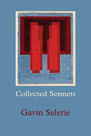 Collected Sonnets de Gavin Selerie