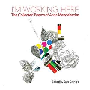 I'm Working Here de Anna Mendelssohn