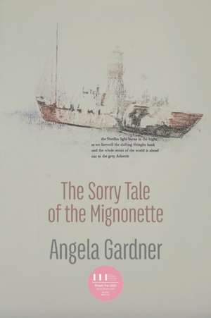 The Sorry Tale of the Mignonette de Angela Gardner