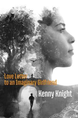 Love Letter to an Imaginary Girlfriend de Kenny Knight