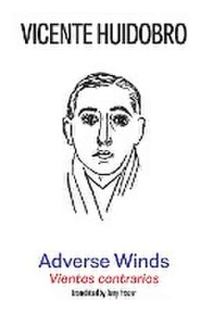 Adverse Winds de Vicente Huidobro