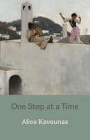 One Step at a Time de Alice Kavounas