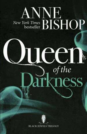 Queen of the Darkness de Anne Bishop