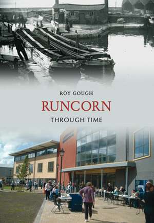 Runcorn Through Time de Roy Gough