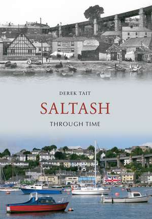 Saltash Through Time de Derek Tait
