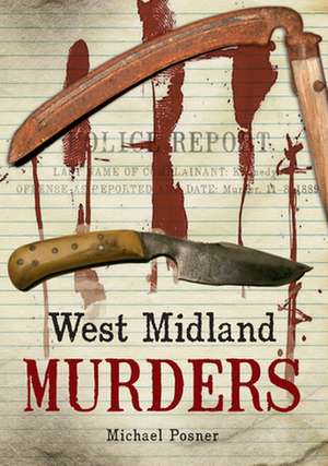 West Midland Murders de Michael Posner