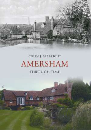 Amersham Through Time de Colin J. Seabright