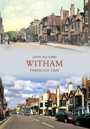 Witham Through Time de John Palombi